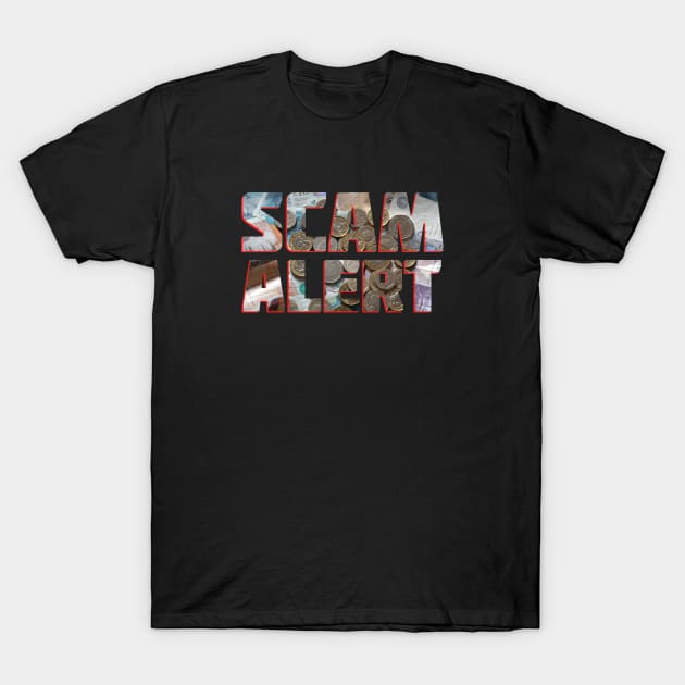 Scam Alert T-Shirt by AyanoKouji